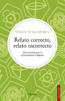 relato correcto, relato incorrecto (ebook)-tyson yunkaporta-9788425451836