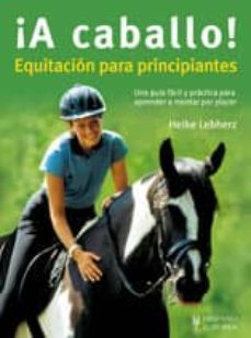 ¡ a caballo !: equitacion para principiantes-9788425518829