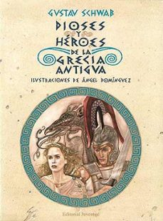 dioses y heroes de la antigua grecia (6ª ed.)-gustav schwab-angel dominguez-9788426131829