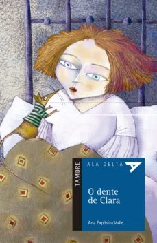 o dente de clara (5ª ed.)-ana exposito valle-9788426356529
