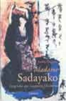 madame sadayako: la geisha que conquisto occidente-9788426414229
