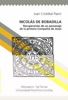 nicolas de bobadilla: recuperacion de un personaje de la primera compañia de jesus-juan cristobal pasini-9788427139329