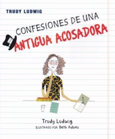 confesiones de una antigua acosadora-trudy ludwig-9788427142329