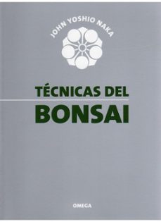 tecnicas del bonsai-john yoshio naka-9788428207829
