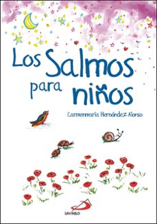 los salmos para niños: acercamiento de los salmos al lenguaje de niños-carmen maria hernandez-9788428544429