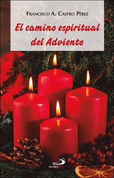 el camino espiritual del adviento-francisco a. de castro perez-9788428569729