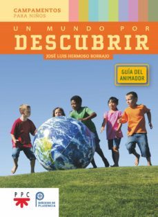 un mundo por descubrir. guia del animador-jose luis hermoso borrajo-9788428837729