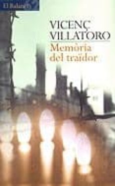 memoria del traidor-vicenç villatoro-9788429740929
