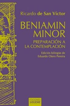 beniamin minor: preparacion a la contemplacion (edicion bilingue latin-castellano)-ricardo de san victor-9788430121229