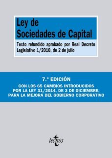 ley de sociedades de capital: texto refundido aprobado por real decreto legislativo 1/2010, de 2 de julio (7ª ed.)-9788430965229