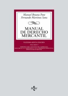 manual de derecho mercantil: vol. i. introduccion y estatuto del empresario. derecho de la competencia y de la propiedad          industrial. derecho de sociedades-manuel broseta pont-fernando martinez sanz-9788430977529