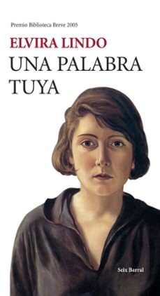una palabra tuya (premio biblioteca breve 2005)-elvira lindo-9788432212529