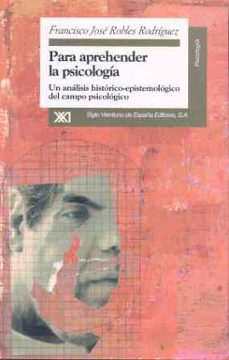 para aprehender la psicologia: un analisis historico-epistemologi co del campo psicologico-9788432309229