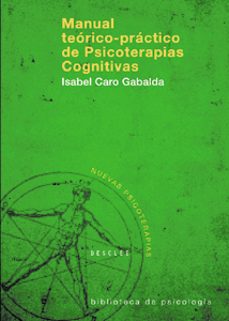 manual teorico-practico de psicoterapias cognitivas-isabel caro gabalda-9788433021229