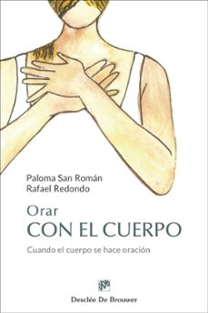 orar con el cuerpo-paloma san roman gomez-9788433032829