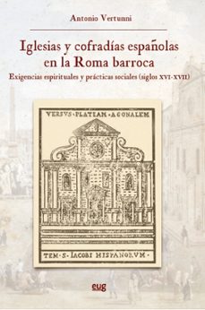 iglesias y cofradías españolas en la roma barroca-antonio vertunni-9788433877529