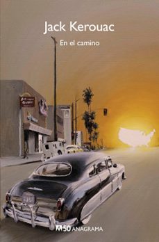 en el camino (edicion 50 aniversario)-jack kerouac-9788433902429
