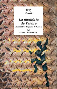 la memoria de l arbre (premi llibres anagrama)-tina valles-9788433915429