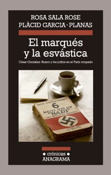 el marques y la esvastica: cesar gonzalez-ruano y los judios en e l paris ocupado-9788433926029