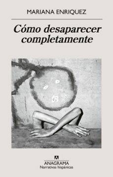como desaparecer completamente (ebook)-mariana enriquez-9788433948229