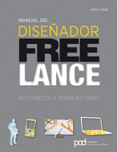manual del diseñador freelance: no empieces a trabajar sin el-cathy fishel-9788434237629