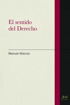 el sentido del  derecho (ebook)-manuel atienza-9788434400429