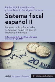 sistema fiscal español ii (4ª ed. actualizada)-emilio albi-raquel paredes-9788434409729
