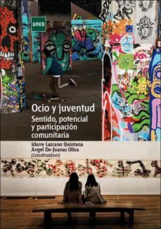 ocio y juventud. sentido, potencial y participacion comunitaria (ebook)-idurre lazcano quintana-angel de juanas oliva-9788436276329