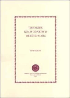textualities: essays on puetry in the united states-david hamilton-9788437055329