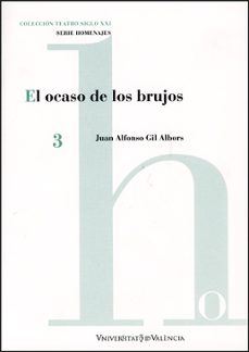 el ocaso de los brujos-juan alfonso gil albors-9788437059129