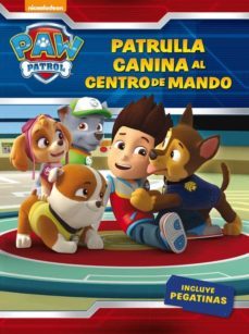 ¡patrulla canina, al centro de mando! (paw patrol. actividades)-9788437201429