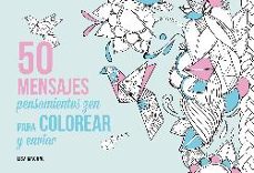 50 mensajes: pensamientos zen para colorear y enviar-lisa magano-9788441435629