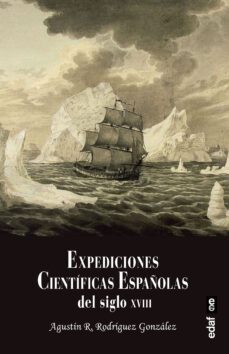 expediciones cientificas españolas del siglo xviii (ebook)-agustin r. rodriguez gonzalez-9788441442429
