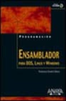 ensamblador para dos, linux y windows (incluye cd-rom)-francisco charte-9788441514829