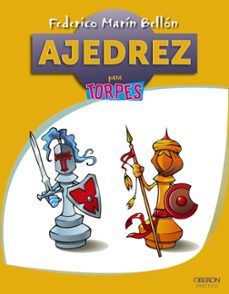 ajedrez para torpes-federico marin bellon-9788441536029