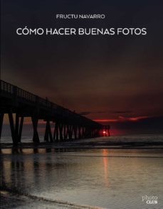 como hacer buenas fotos-fructuoso navarro ros-9788441539129
