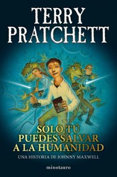trilogía johnny maxwell nº 01/03 solo tú puedes salvar a la humanidad (ebook)-terry pratchett-9788445020029