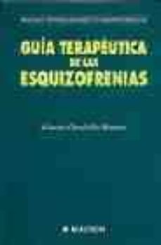 guia terapeutica de las esquizofrenias-alfonso chinchilla moreno-9788445809129