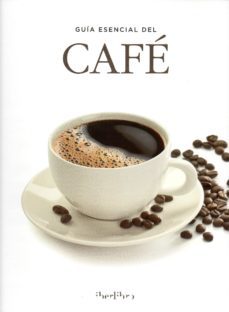 guia esencial del cafe-9788445909829