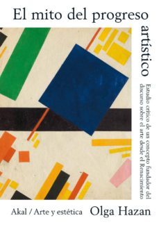 el mito del progreso artistico-olga hazan-9788446027829