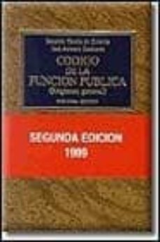 codigo de la funcion publica: regimen general (2ª ed.) (incluye a nexo de actualizacion febrero 2001)-9788447012329
