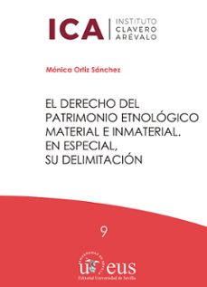 el derecho del patrimonio etnologico material e inmaterial. en especial, su delimitacion-9788447224029