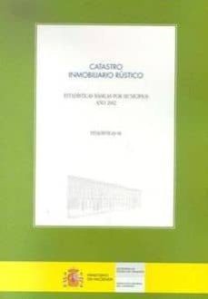 catastro inmobiliario rustico: estadisticas basicas por municipio s año 2002 (estadisticas 68)-9788447605729