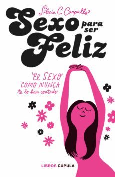 sexo para ser feliz (ebook)-silvia c. carpallo-9788448025229