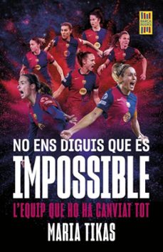 no ens diguis que és impossible (ebook)-maria tikas-9788448042929