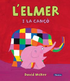 l elmer i la canço (l elmer. album il.lustrat)-david mckee-9788448849429