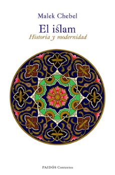 (pe) el islam: historia y modernidad-malek chebel-9788449325229