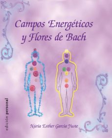 campos energeticos y flores de bach-9788461236329
