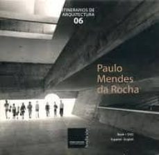 itinerarios de arquitectura 06. paulo mendes da rocha-catherine otondo-9788461488629