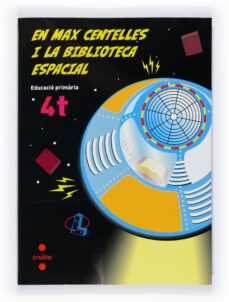 llengua catalana. en max centelles i la biblioteca espacial 4º ed ucacion primaria catala-9788466119429